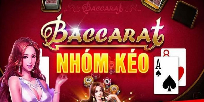 Nhóm Kéo Baccarat – Những Điều Cần Biết Để Tham Gia An Toàn